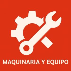 MAQUINARIA Y EQUIPO